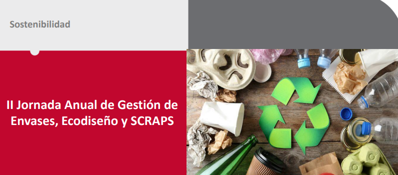 Jornada: II Jornada Anual de Gestión de Envases, Ecodiseño y SCRAPS (Fecha: 24.09.2025)
